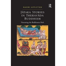 (英文圖書) Jataka Stories in Theravada Buddhism: Narrating the Bodhisatta Path 平裝版, Routledge, 英文