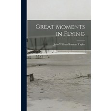 (英文圖書) Great Moments in Flying 精裝版, Hassell Street Press, 英文