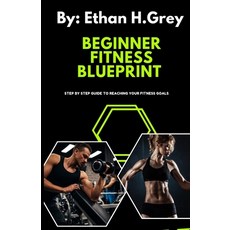 (英文圖書) The Beginners Fitness Blueprint: step by step guide to reaching your fitness goals 平裝版, Independently Published, 英文