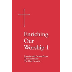 (英文圖書) Enriching Our Worship 1: Morning and Evening Prayer the Great Litany and the Holy Eucharist 平裝版, Church Publishing, 英文