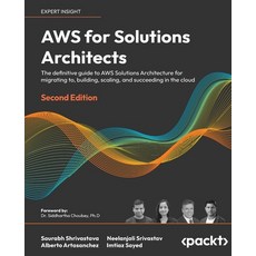(英文圖書) AWS for Solutions Architects - Second Edition: The definitive guide to AWS Solutions Architec... 平裝版, Packt Publishing, 英文
