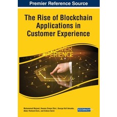 (英文圖書) The Rise of Blockchain Applications in Customer Experience 平裝版, IGI Global, 英文
