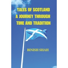(英文圖書) Tales of Scotland: A Journey Through Time and Tradition 平裝版, Independently Published, 英文
