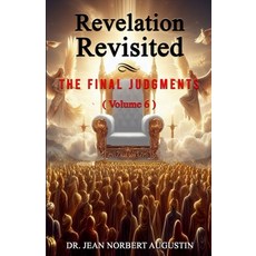 (英文圖書) Revelation Revisited Volume 6: The Final Judgments 平裝版, Independently Published, 英文