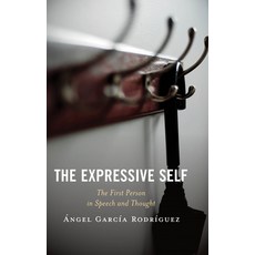 (英文圖書) The Expressive Self: The First Person in Speech and Thought 精裝版, Lexington Books, 英文