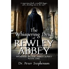 (英文圖書) The Whispering Dead of Rewley Abbey: Murders in the Abbey - Book One 精裝版, Historium Press, 英文