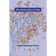 (英文圖書)The Steam-Shovel Man 平裝版, Alpha Edition, 英文