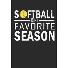 (英文圖書)Softball is my favorite season: Funny Saying For Baseball and Softball Fans 平裝版, Independently Published, 英文