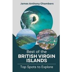 (英文圖書) Best of the British Virgin Islands: Top Spots to Explore 平裝版, Independently Published, 英文