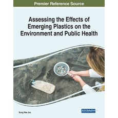 (英文圖書) Assessing the Effects of Emerging Plastics on the Environment and Public Health 平裝版, Engineering Science Reference, 英文