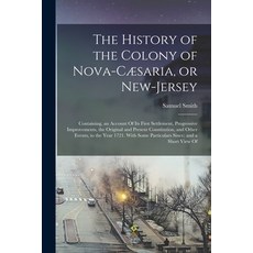 (英文書) The History of the Colony of Nova-Cæsaria or New-Jersey： Containing an Account Of its First... 平裝版, Legare Street Press, 英文