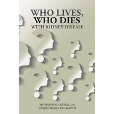 Who Lives Who Dies with Kidney Disease 平裝版, iUniverse, 英文