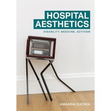 (英文圖書) Hospital Aesthetics: Disability Medicine Activism 平裝版, Manchester University Press, 英文