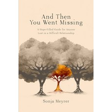 (英文圖書) And Then You Went Missing: A Hope-Filled Guide for Anyone Lost in a Difficult Relationship 平裝版, Hamburg Nord Publishing, 英文