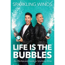 (英文圖書) Life is the Bubbles: An Effervescent Guide to Sparkling Wine 平裝版, Sparkling Winos, 英文