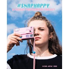 (英文圖書)Snaphappy: A Fashion Photography Project 平裝版, Nisha Jayne, 英文