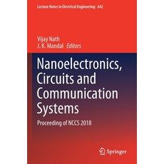Nanoelectronics Circuits and Communication Systems: Proceeding of Nccs 2018 平裝版, Springer, 英文