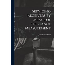 (英文圖書) Servicing Receivers by Means of Resistance Measurement 平裝版, Hassell Street Press, 英文