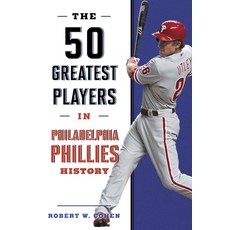 (英文圖書) The 50 Greatest Players in Philadelphia Phillies History 精裝版, Lyons Press, 英文