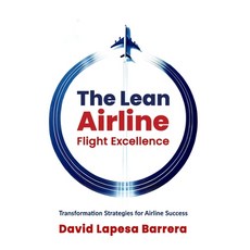 (英文圖書) The Lean Airline: Flight Excellence 平裝版, Independently Published, 英文