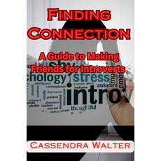 (英文圖書) Finding Connection: A Guide to Making Friends for Introverts 平裝版, Independently Published, 英文