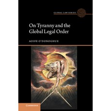 (英文圖書) On Tyranny and the Global Legal Order 精裝版, Cambridge University Press, 英文