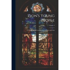 (英文圖書)Zion's Young People: A Magazine of Good Reading for Boys and Girls; Volume 4 平裝版, Legare Street Press, English