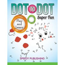 Dot To Dot Super Fun: Play and Learn 平裝版, Speedy Publishing Books, 英文