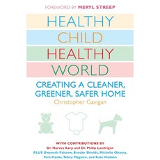 (英文圖書) Healthy Child Healthy World: Creating a Cleaner Greener Safer Home 平裝版, Plume Books, 英文