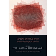 (英文圖書) Screens and Illusionism: Alternative Teleologies of Mediation 精裝版, Edinburgh University Press, 英文