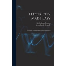 (英文圖書) Electricity Made Easy: By Simple Language and Copious Illustration 精裝版, Legare Street Press, 英文