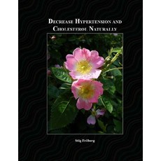 (英文圖書) Decrease Hypertension and Cholesterol Naturally 平裝版, Createspace Independent Pub..., 英文