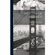 (英文圖書) Sketches of America 精裝版, Legare Street Press, 英文
