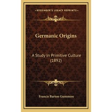 Germanic Origins: A Study In Primitive Culture (1892) 精裝版, Kessinger Publishing, 英文
