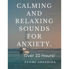(英文圖書) Calming and Relaxing Sounds For Anxiety. 平裝版, Independently Published, 英文