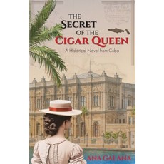 (英文圖書) The Secret of the Cigar Queen: A Historical Novel From Cuba 平裝版, La Galana, 英文