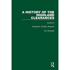 (英文圖書) A History of the Highland Clearances: Emigration Protest Reasons 平裝版, Routledge, 英文