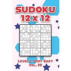 Sudoku 12 x 12 Level 1: Very Easy Vol. 29: Play Sudoku 12x12 Twelve Grid With Solutions Easy Level V... 平裝版, Independently Published, 英文