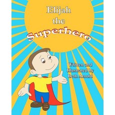 (英文圖書)Elijah the Superhero 平裝版, Beth Swanson, 英文