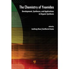 (英文圖書) The Chemistry of Ynamides: Development Syntheses and Applications in Organic Synthesis 精裝版, Jenny Stanford Publishing, 英文