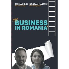 My Business in Romania 平裝版, Independently Published, 英文