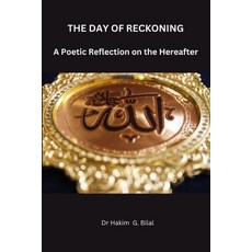 (英文圖書) THE DAY OF RECKONING. A Poetic Reflection on Hereafter 平裝版, Independently Published, 英文