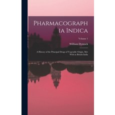 (英文圖書) Pharmacographia Indica: A History of the Principal Drugs of Vegetable Origin Met With in Bri... 精裝版, Legare Street Press, 英文