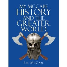 (英文圖書) My Mccabe History and the Greater World 平裝版, iUniverse, 英文