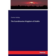 (英文圖書) The Scandinavian Kingdom of Dublin 平裝版, Hansebooks, 英文