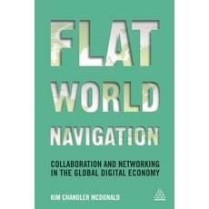 (英文圖書) Flat World Navigation: Collaboration and Networking in the Global Digital Economy 平裝版, Kogan Page, 英文