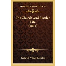 (英文圖書) The Church And Secular Life (1894) 平裝版, Kessinger Publishing, 英文
