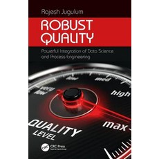 Robust Quality: Powerful Integration of Data Science and Process Engineering 精裝版, CRC Press, 英文