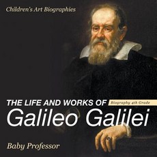 (英文圖書)The Life and Works of Galileo Galilei - Biography 4th Grade Children's Art Biogr... 平裝版, Baby Professor, 英文