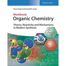 Organic Chemistry Workbook: Theory Reactivity and Mechanisms in Modern Synthesis 平裝版, Wiley-Vch, 英文